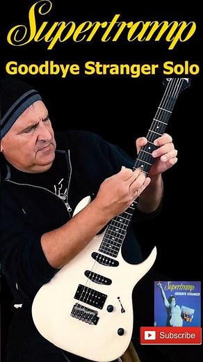 Supertramp - Goodbye Stranger - Solo #guitarcover