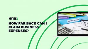 How Far Back Can I Claim Business Expenses?