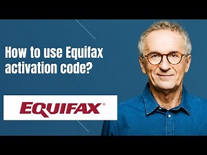 How to use Equifax activation code?