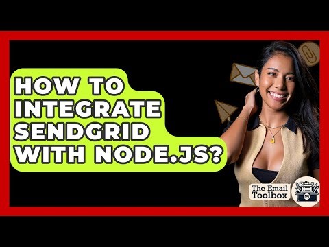 How To Integrate SendGrid With Node.js? - TheEmailToolbox.com