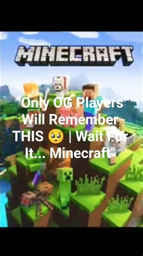 "Only OG Players Will Remember THIS 🥺 | Wait For It... Minecraft"