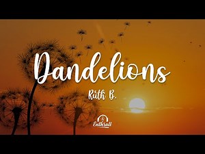 Ruth B. - Dandelions (Lyrics)
