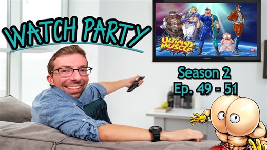 Watch Party - Ultimate Muscle Episodes 49-51