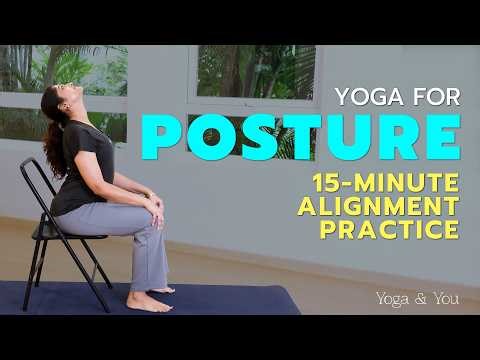 15-Minute Yoga for Posture Correction | Desk-Friendly Alignment Practice
