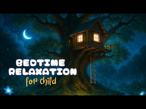 ✨ Guided Meditation for Children ✨ Your Magical Treehouse🌛 Relaxation for Kids 🌟