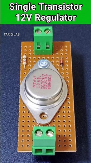 12V Regulator Using Single Transistor 2N3055
