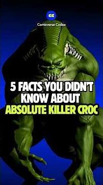 5 Facts You Probably Didn’t Know About Absolute Killer Croc | Comicverse Codex