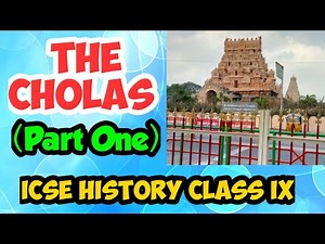 The Cholas (Part One) | ICSE Class IX History | Explained by T S Sudhir