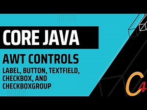 035 AWT Controls: Label, Button, TextField, CheckBox, and CheckboxGroup