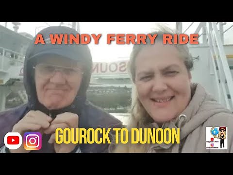 ⛴️⛴️Gourock to Dunoon with Western Ferries⛴️⛴️