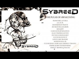 SYBREED - The Pulse Of Awakening (Full Album )