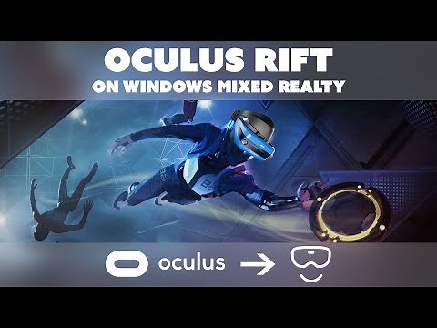 TUTORIAL - How to Play Oculus Rift Games on Windows Mixed Reality with ReVive