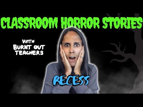 Classroom Horror Stories Recess