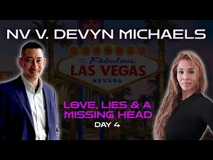 LIVE COURT: 💔 Love, Lies & a Missing Head 🧠 | NV v. Devyn Michaels - Day 4