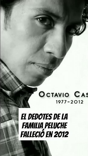 ACTORS YOU DIDN'T KNOW DIED - EL DEDOTES, LA FAMILIA PELUCHE
