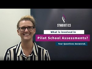What is involved in Pilot School Assessments? Your questions answered.