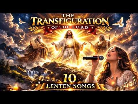 The Love of Christ on the Cross | 10 Beautiful Lenten Songs That Touch the Heart | Lenten Worship