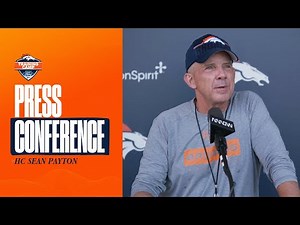 HC Sean Payton on the Broncos’ first acclimation practice: ‘Today was a good start’