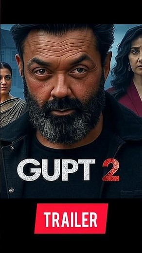 GUPT 2 Trailer | Bobby Deol, Kajol, Manisha Koirala | Upcoming Bollywood Suspense Movie 2025