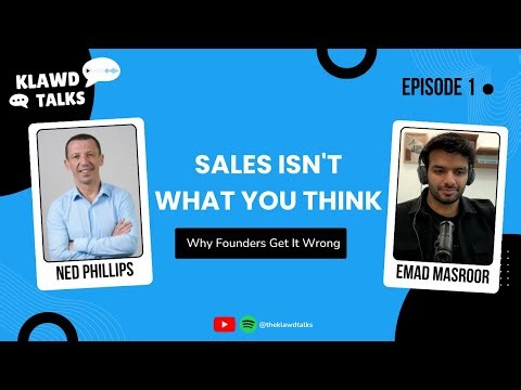What 30 Years in Sales Taught Me About Building Companies | ft. Ned Phillips | Klawd Talks Ep. 01
