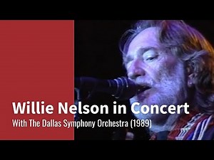 Willie Nelson in Concert with the Dallas Symphony Orchestra (1989)