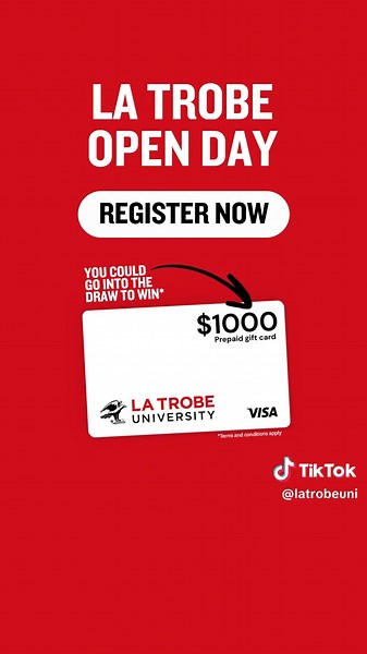 Register now and attend La Trobe Open Day for a chance to win!* T&Cs apply.