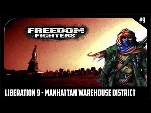 Freedom Fighters - PS2 Walkthrough 9 Gameplay Manhattan Warehouse District
