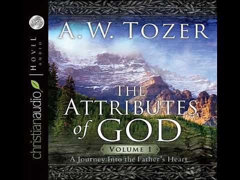 The Attributes of God V1 A.W. Tozer