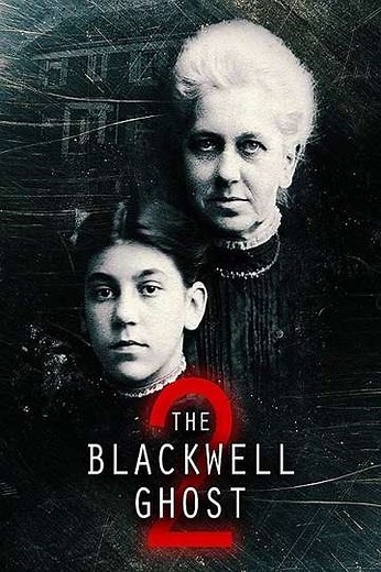 The Blackwell Ghost 2 (2018) - Movie