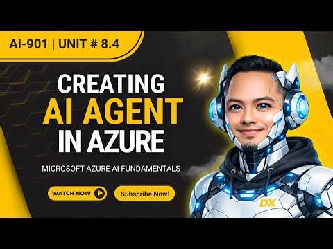 How to Create an AI Agent in Azure | AI-901 | Module 8.4