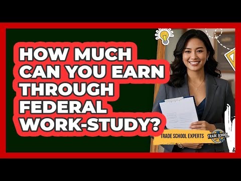 How Much Can You Earn Through Federal Work-Study?