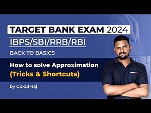 Target Bank Exam 2024 | IBPS/SBI/RRB/RBI | How to solve Approximation (Tricks & Shortcuts) |Gokulraj