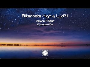 Alternate High & Lyd14 - You're a Star (Extended Mix)