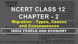 Migration| Types, Causes & Consequences – Chapter 2 Class 12 NCERT Geography - Amit Sengupta