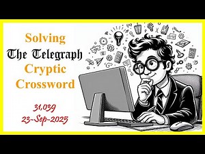 Learn Cryptic Crossword Tricks With This Telegraph Puzzle Solve (with all the clues explained)