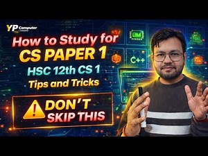 How to study Computer Science Paper 1 in class 12 || HSC 12th CS1 || YP Computer Classes