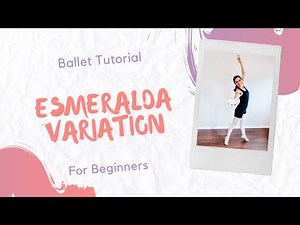 Esmeralda Variation - Ballet Dance Tutorial for Beginners [Miss Maria]