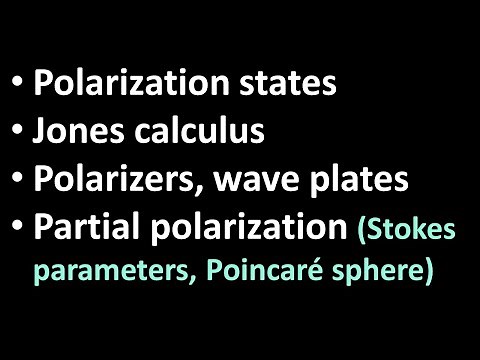 05. Polarization (Jones vectors and matrices, partial polarization, Stokes parameters)