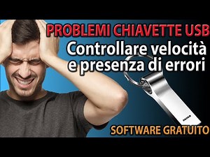 Problemi Chiavette USB: controllare velocità ed errori