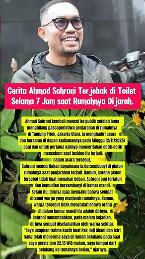 Cerita Ahmad Sahroni bersembunyi Di Plafon dan Jatuh di Kamar Mandi Saat Rumahnya DiJarah Masa