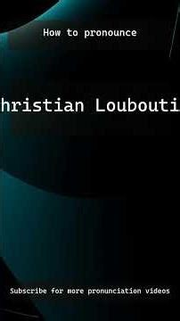 How to pronounce Christian Louboutin