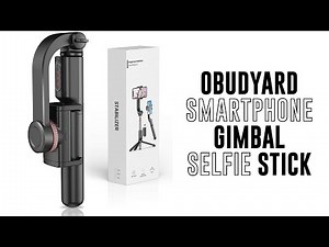 Cost Effective Single Axis Smartphone Selfie Stick Gimbal Stabilizer | Obudyard Cloud Shadow 4