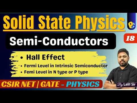 Lec 18 | Solid State Physics | Fermi Energy Level N & P Type | Hall Effect | POTENTIALG