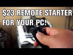 $23 Remote Starter For Your PC!