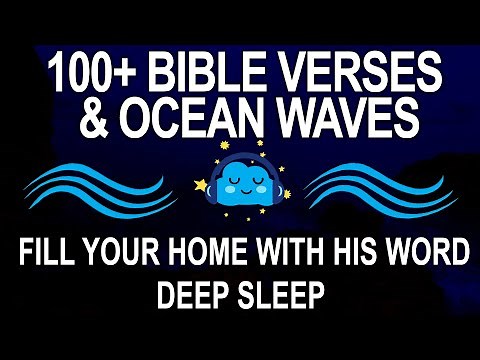 100+ Bible Verses & Ocean Waves for Deep Sleep | Fill Your Home with His Word