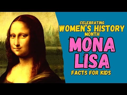 The Real Mona Lisa - Women's History (Facts For Kids)