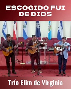 Escogido fui de Dios | Trío Elim De Virginia