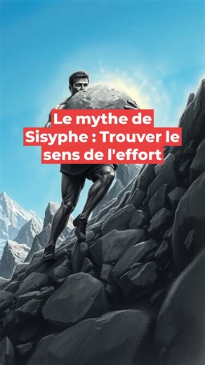 Le mythe de Sisyphe : Trouver le sens de l'effort #Inspiration #Motivation #Philosophie #camus #mythologie