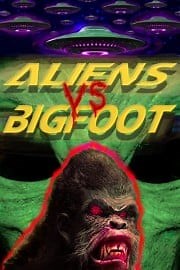Aliens vs Bigfoot