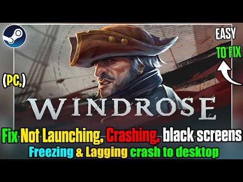 Fix Windrose Demo Crashing, Not Launching & Crash to Desktop | Black Screen, Lag & Freezing